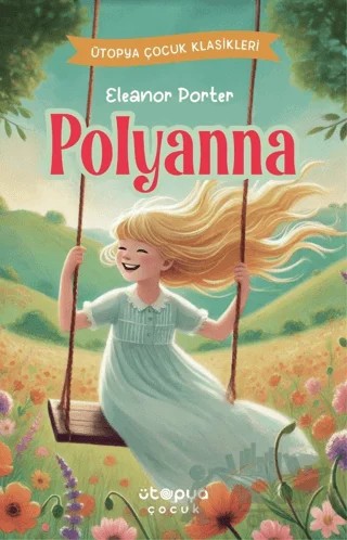 Pollyanna – Eleanor Porter – Ütopya Çocuk kitap kapağı