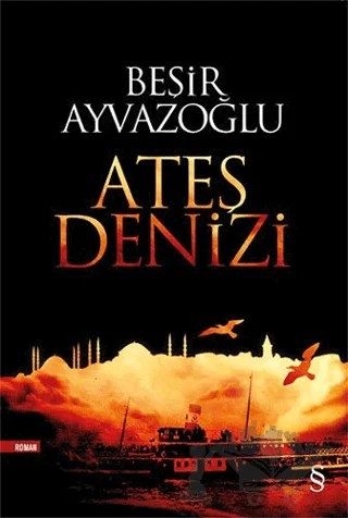 Ateş Denizi – Beşir Ayvazoğlu – Everest Yayınları kitap kapağı