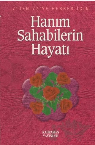 Hanım Sahabilerin Hayatı – Hasan Kaluç – Kahraman Yayınları kitap kapağı