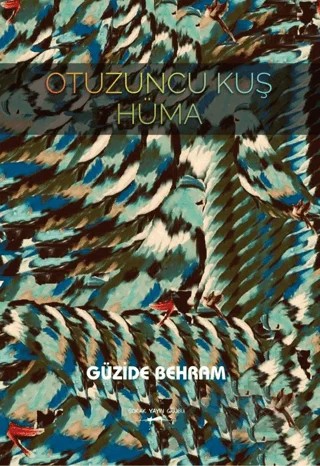 Otuzuncu Kuş Hüma – Güzide Behram – Sokak Kitapları Yayınları kitap kapağı