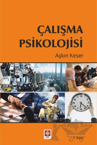 Çalışma Psikolojisi – Aşkın Keser – Ekin Basım Yayın kitap kapağı