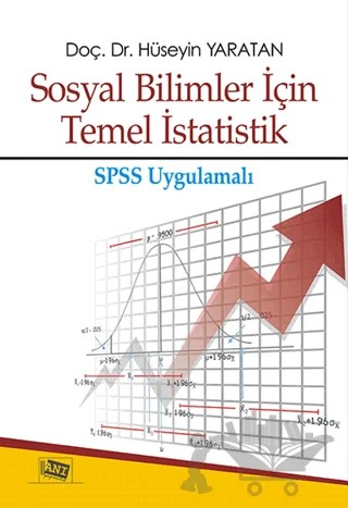 Sosyal Bilimler İçin Temel İstatistik – Hüseyin Yaratan – Anı Yayıncılık kitap kapağı
