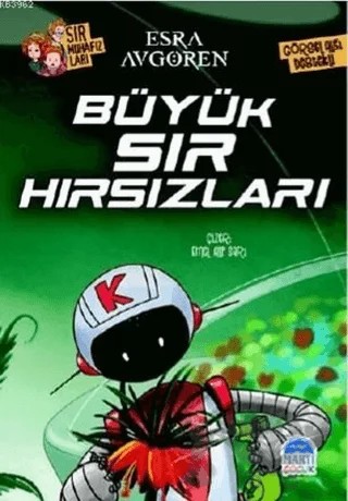 Sır Muhafızları - Büyük Sır Hırsızları – Esra Avgören – Martı Çocuk Yayınları kitap kapağı
