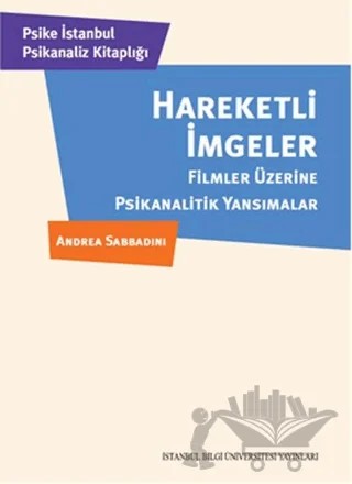 Hareketli İmgeler – Özge Yüksel – İstanbul Bilgi Üniversitesi Yayınları kitap kapağı