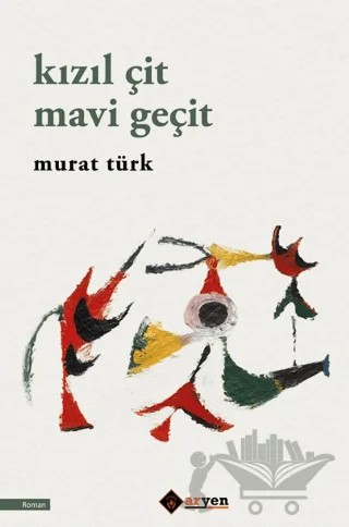 Kızıl Çit Mavi Geçit – Murat Türk – Aryen Yayınları kitap kapağı