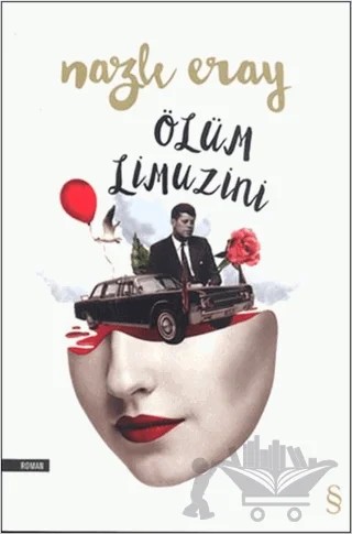 Ölüm Limuzini – Nazlı Eray – Everest Yayınları kitap kapağı