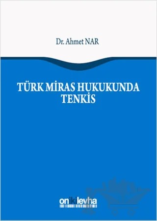Türk Miras Hukukunda Tenkis – Ahmet Nar – On İki Levha Yayınları kitap kapağı