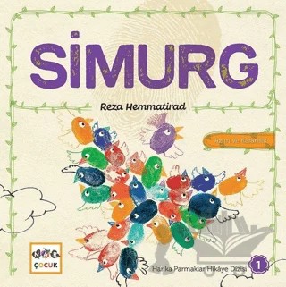 Simurg - Harika Parmaklar Hikaye Dizisi 1 – Reza Hemmatirad – Nar Çocuk kitap kapağı