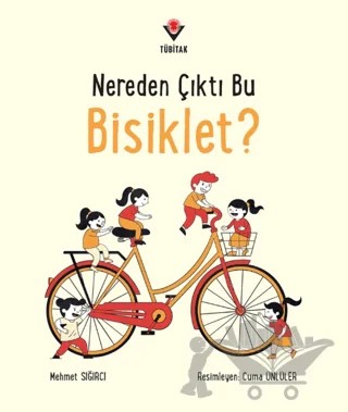 Nereden Çıktı Bu Bisiklet? – Mehmet Sığırcı – TÜBİTAK Yayınları kitap kapağı