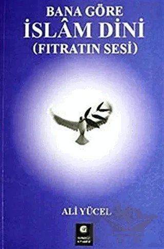 Bana Göre İslam Dini – Ali Yücel – Gündüz Kitabevi Yayınları kitap kapağı