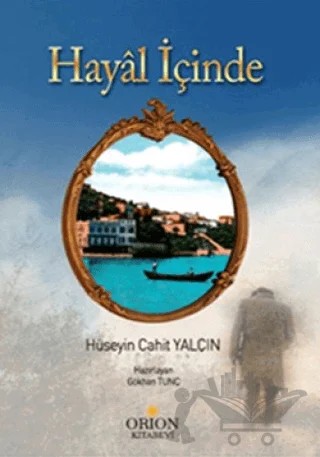 Hayal İçinde – Hüseyin Cahit Yalçın – Orion Kitabevi kitap kapağı
