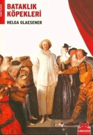 Bataklık Köpekleri – Helga Glaesener – Kırmızı Kedi Yayınevi kitap kapağı