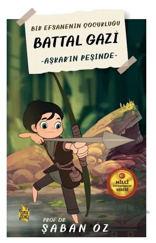 Battal Gazi – Şaban Öz – Çıra Yayınları kitap kapağı