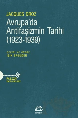 Avrupa'da Antifaşizmin Tarihi (1923-1939) – Jacques Droz – İletişim Yayınevi kitap kapağı