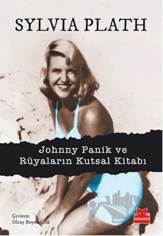 Johnny Panik ve Rüyaların Kutsal Kitabı – Sylvia Plath – Kırmızı Kedi Yayınevi kitap kapağı
