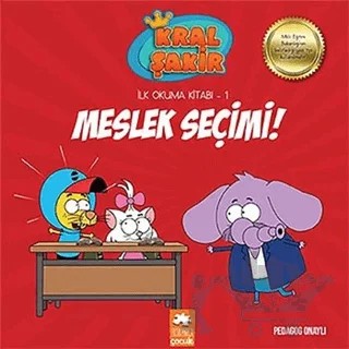Meslek Seçimi! - Kral Şakir İlk Okuma 1 – Varol Yaşaroğlu – Eksik Parça Yayınları kitap kapağı