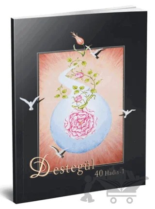 Destegül: 40 Hadis 1 – Hüseyin Kutlu – BİKSAD - Bilim Kültür ve Sanat Derneği kitap kapağı