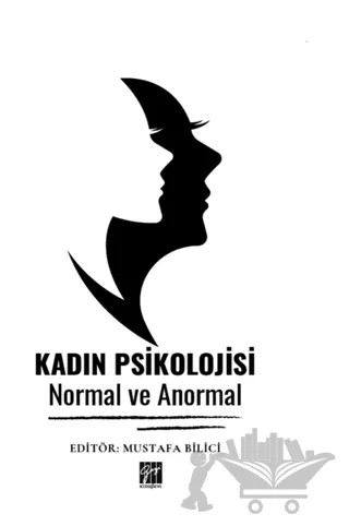 Kadın Psikolojisi Normal ve Anormal – Kolektif – Gazi Kitabevi kitap kapağı