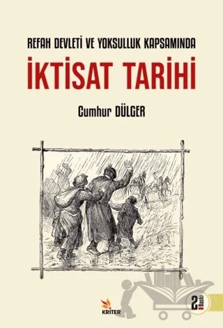 Refah Devleti ve Yoksulluk Kapsamında İktisat Tarihi – Cumhur Dülger – Kriter Yayınları kitap kapağı
