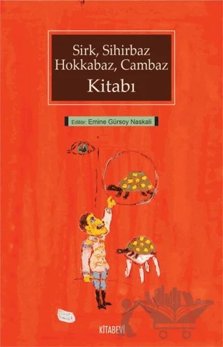 Sirk, Sihirbaz, Hokkabaz, Cambaz Kitabı – Kolektif – Kitabevi Yayınları kitap kapağı