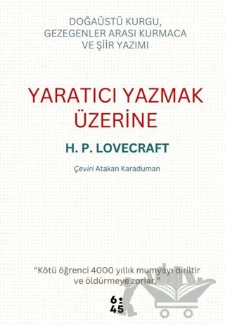 Yaratıcı Yazmak Üzerine – Howard Phillips Lovecraft – Altıkırkbeş Yayınları kitap kapağı