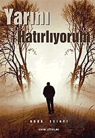 Yarını Hatırlıyorum – Onur Ekinci – Sokak Kitapları Yayınları kitap kapağı