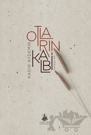 Otların Kalbi - Haikular – Kadir Aydemir – Yitik Ülke Yayınları kitap kapağı