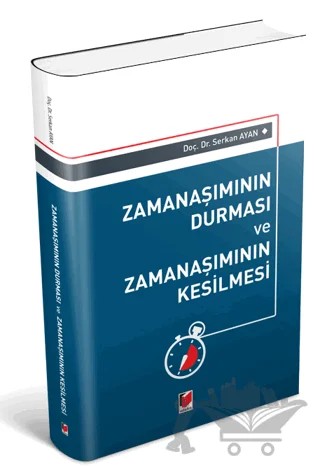Zamanaşımının Durması ve Zamanaşımının Kesilmesi – Serkan Ayan – Adalet Yayınevi kitap kapağı