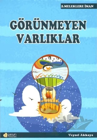 Görünmeyen Varlıklar – Veysel Akkaya – Pırıltı Kitapları - Erkam kitap kapağı