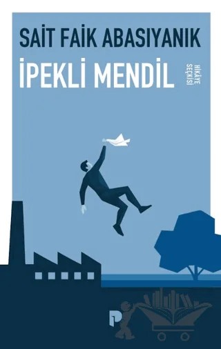 İpekli Mendil – Sait Faik Abasıyanık – Pınar Yayınları kitap kapağı