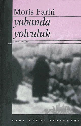 Yabanda Yolculuk – Moris Farhi – Yapı Kredi Yayınları kitap kapağı
