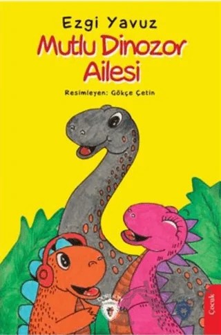 Mutlu Dinozor Ailesi – Ezgi Yavuz – Dorlion Yayınları kitap kapağı