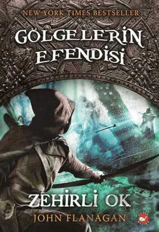 Gölgelerin Efendisi 9 - Zehirli Ok – John Flanagan – Beyaz Balina Yayınları kitap kapağı