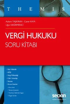 THEMIS – Vergi Hukuku Soru Kitabı – Aybars Taşkıran, Caner Kaya, Uğur Değirmenci – Seçkin Yayıncılık kitap kapağı