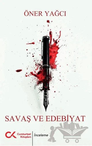 Savaş ve Edebiyat – Öner Yağcı – Cumhuriyet Kitapları kitap kapağı