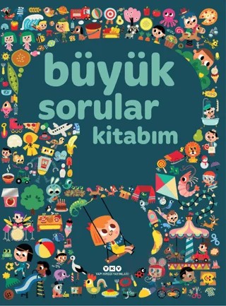 Büyük Sorular Kitabım – Sandra Lebrun et Loic Audrain – Yapı Kredi Yayınları kitap kapağı