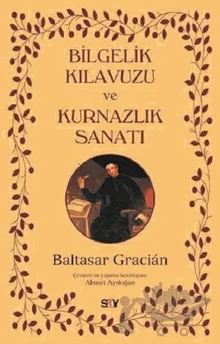 Bilgelik Kılavuzu ve Kurnazlık Sanatı – Baltasar Gracian – Say Yayınları kitap kapağı