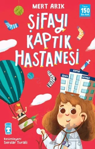 Şifayı Kaptık Hastanesi – Mert Arık – Timaş Çocuk kitap kapağı