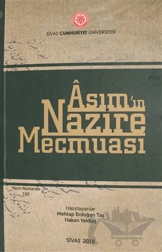 Asım'ın Nazire Mecmuası – Hakan Yekbaş, Mehtap Erdoğan Taş – Sivas Cumhuriyet Üniversitesi kitap kapağı