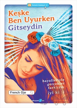 Keşke Ben Uyurken Gitseydin – French Oje – Okuyan Us Yayınları kitap kapağı