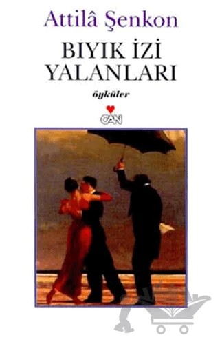 Bıyık İzi Yalanları – Attila Şenkon – Can Yayınları kitap kapağı