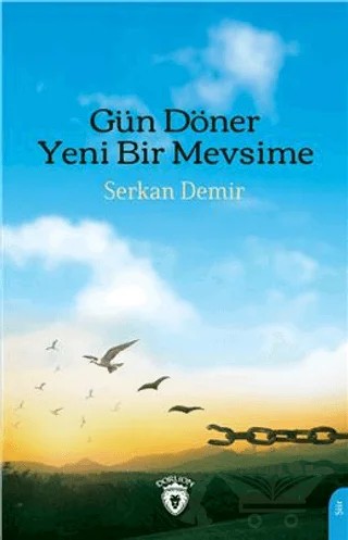 Gün Döner Yeni Bir Mevsime – Serkan Demir – Dorlion Yayınları kitap kapağı