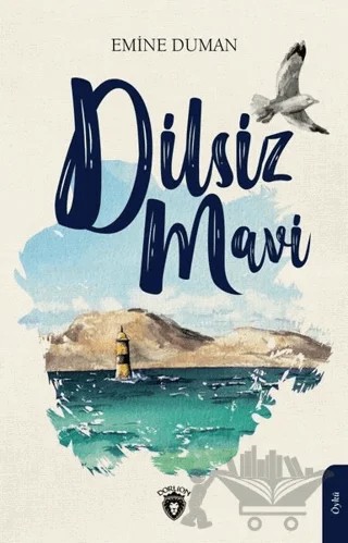 Dilsiz Mavi – Emine Duman – Dorlion Yayınları kitap kapağı