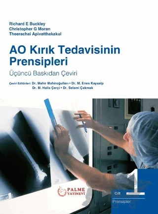 AO Kırık Tedavisinin Prensipleri Cilt 1-2 – Richard E. Buckley, Christopher G. Moran, Theerachai Apivatthakakul – Palme Yayıncılık kitap kapağı