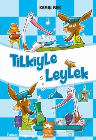 Tilkiyle Leylek – Kemal Bek – Eksik Parça Yayınları kitap kapağı