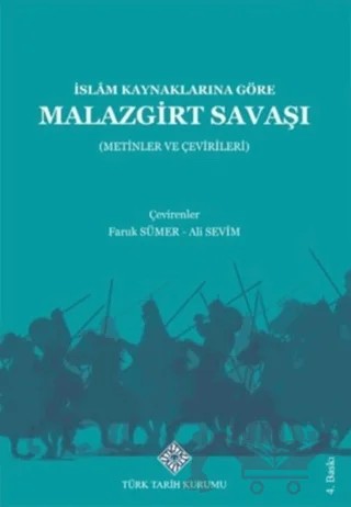 İslam Kaynaklarına Göre Malazgirt Savaşı – Ali Sevim, Faruk Sümer – Türk Tarih Kurumu Yayınları kitap kapağı