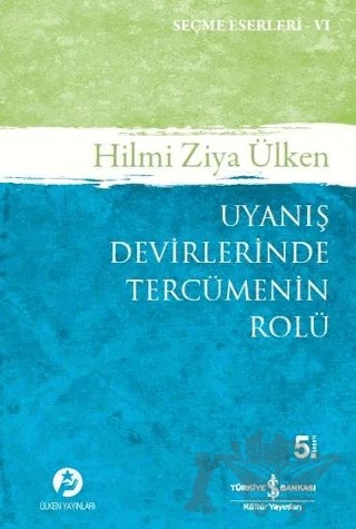 Uyanış Devirlerinde Tercümenin Rolü – Hilmi Ziya Ülken – İş Bankası Kültür Yayınları kitap kapağı