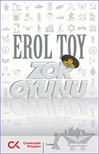 Zor Oyunu – Erol Toy – Cumhuriyet Kitapları kitap kapağı