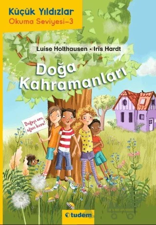 Doğa Kahramanları - Küçük Yıldızlar Okuma Seviyesi - 3 – Luise Holthausen – Tudem Yayınları kitap kapağı
