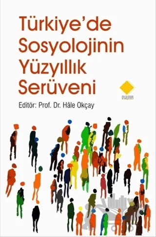 Türkiye'de Sosyolojinin Yüzyıllık Serüveni – Hale Okçay – Duvar Kitabevi kitap kapağı